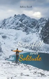 Snowfall and Solitude - Sabrina Sarvik