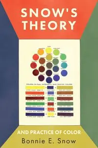 Snow's Theory and Practice of Color - Bonnie E. Snow