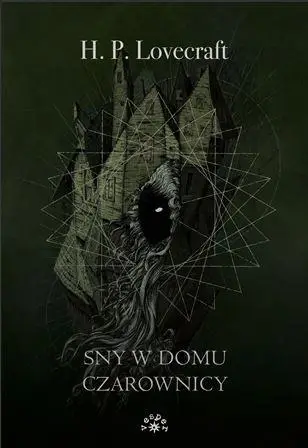 Sny w domu czarownicy - Howard Phillips Lovecraft