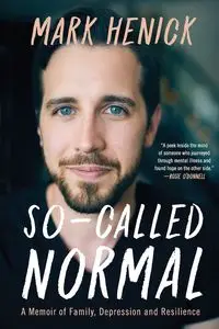 So-Called Normal - Mark Henick