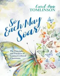 So Each May Soar - Carol Ann Tomlinson