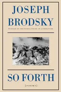 So Forth - Joseph Brodsky