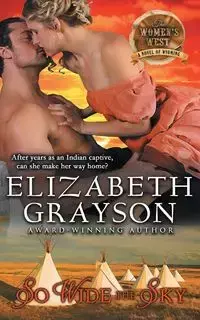 So Wide the Sky (The Women's West Series, Book 1) - Elizabeth Grayson