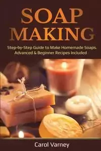 Soap Making - Carol Varney