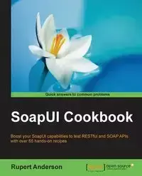 SoapUI Cookbook - Anderson Rupert