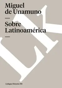 Sobre Latinoamérica - Miguel Unamuno de