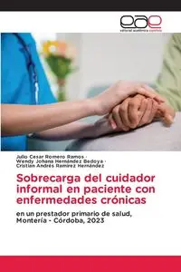 Sobrecarga del cuidador informal en paciente con enfermedades crónicas - Julio Cesar Romero Ramos