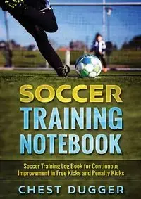 Soccer Training Notebook - Dugger Chest