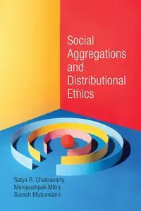 Social Aggregations and Distributional Ethics - Chakravarty Satya R.