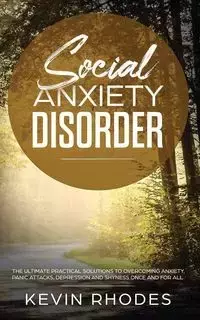 Social Anxiety Disorder - Kevin Rhodes