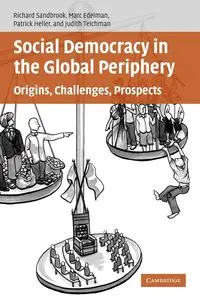 Social Democracy in the Global Periphery - Richard Ed Sandbrook