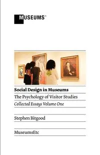 Social Design in Museums - Stephen Bitgood