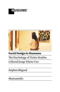 Social Design in Museums - Stephen Bitgood