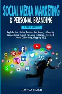 Social Media Marketing  & Personal Branding - Joshua Reach