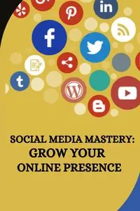 Social Media Mastery - J. Fritz Ballard