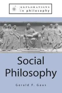 Social Philosophy - Gerald F. Gaus