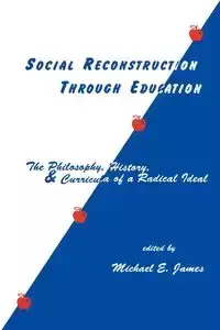 Social Reconstruction Through Education - James Michael E.