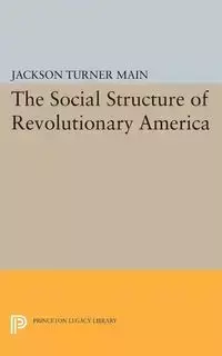 Social Structure of Revolutionary America - Jackson Main Turner