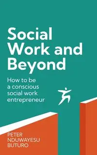 Social Work and Beyond - Peter Buturo Nduwayesu