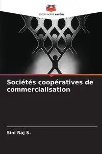 Sociétés coopératives de commercialisation - Raj S. Sini