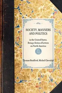 Society, Manners and Politics - Michel Chevalier