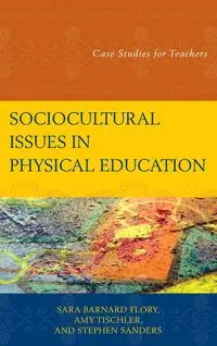 Sociocultural Issues in Physical Education - Flory Sara Barnard