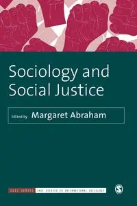 Sociology and Social Justice - Abraham Margaret