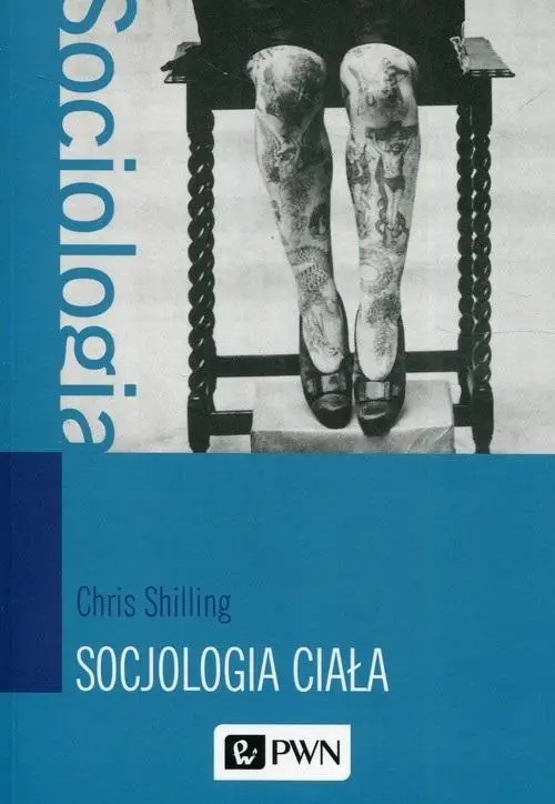 Socjologia ciała - Chris Shilling