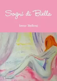 Sogni di Biella - Irene Belloni