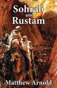 Sohrab and Rustum - Arnold Matthew