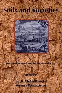 Soils and Societies - McNeill John R.