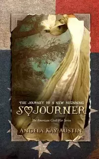 Sojourner - Austin Angela Kay