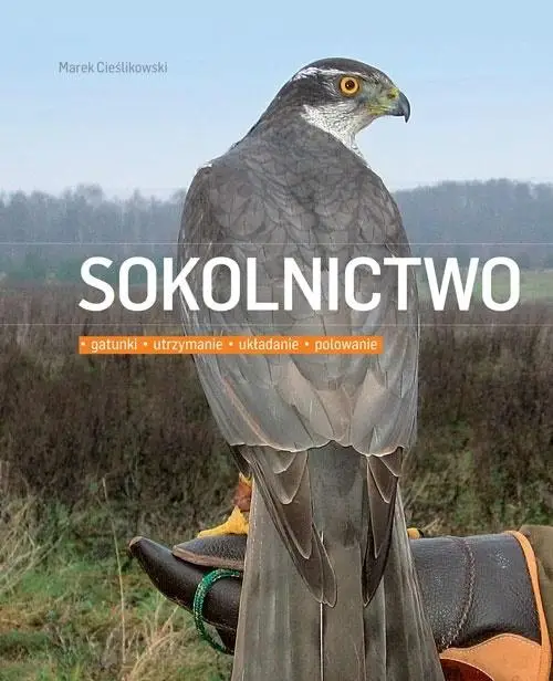 Sokolnictwo - Marek Cieślikowski