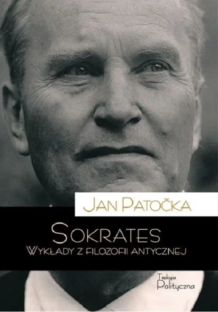 Sokrates. Wykłady z filozofii antycznej - Jan Patocka