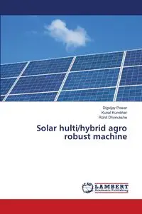 Solar hulti/hybrid agro robust machine - Powar Digvijay