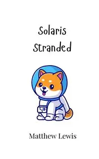 Solaris Stranded - Lewis Matthew