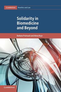 Solidarity in Biomedicine and Beyond - Barbara Prainsack