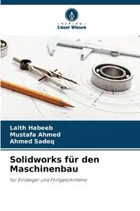 Solidworks für den Maschinenbau - Habeeb Laith