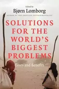 Solutions for the World's Biggest Problems - Lomborg Bjørn