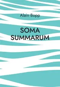 Soma Summarum - Bopp Alain