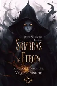 Sombras de Europa - Óscar Menéndez Toledo