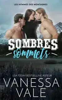 Sombres sommets - Vanessa Vale