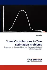 Some Contributions to Two Estimation Problems - De Moloy