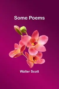 Some Poems - Scott Walter