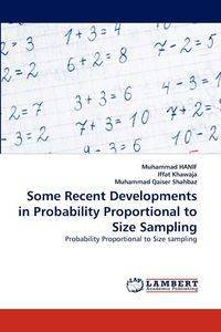 Some Recent Developments in Probability Proportional to Size Sampling - HANIF Muhammad