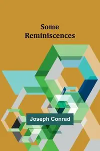 Some Reminiscences - Conrad Joseph