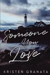 Someone You Love - Kristen Granata