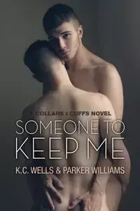 Someone to Keep Me - Wells K.C.