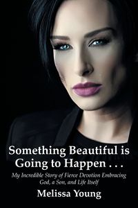 Something Beautiful is Going to Happen . . . - Young Melissa