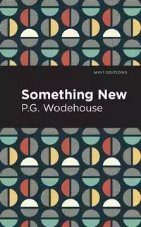 Something New - Wodehouse P. G.